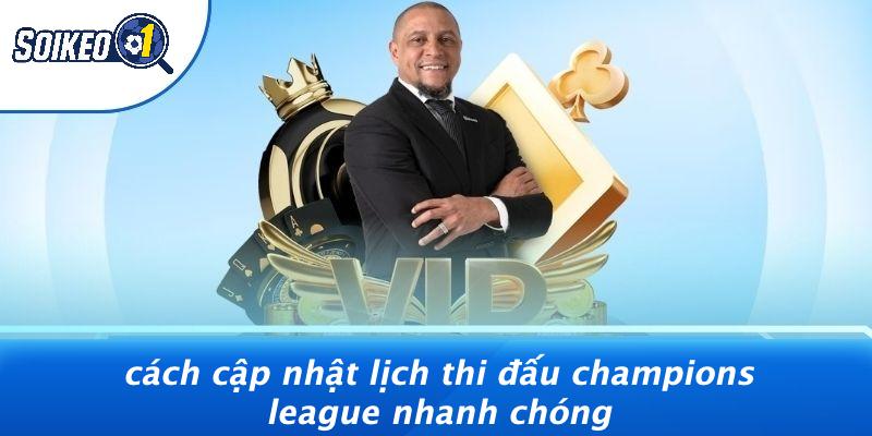 Cách Cập Nhật Lịch Thi Đấu Champions League Nhanh Chóng