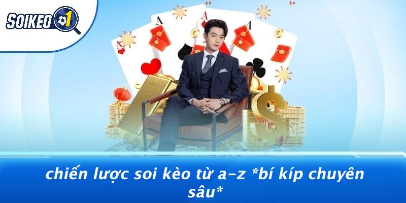 Chiến Lược Soi Kèo Từ A-Z Bí Kíp Chuyên Sâu