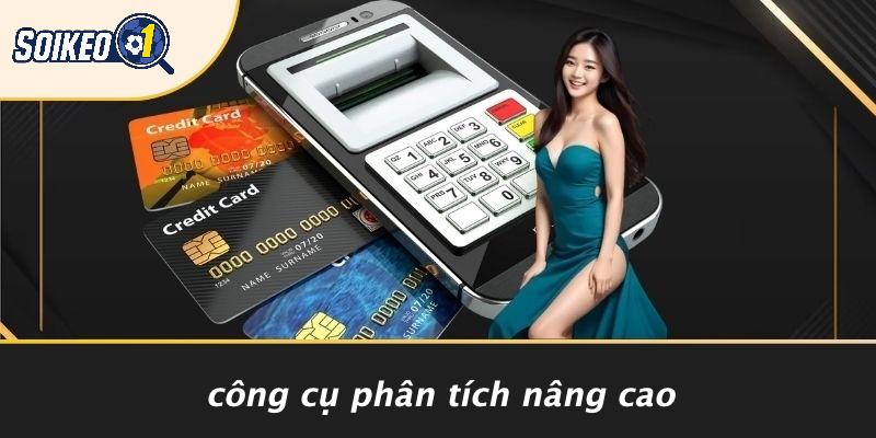 Công Cụ Phân Tích Nâng Cao