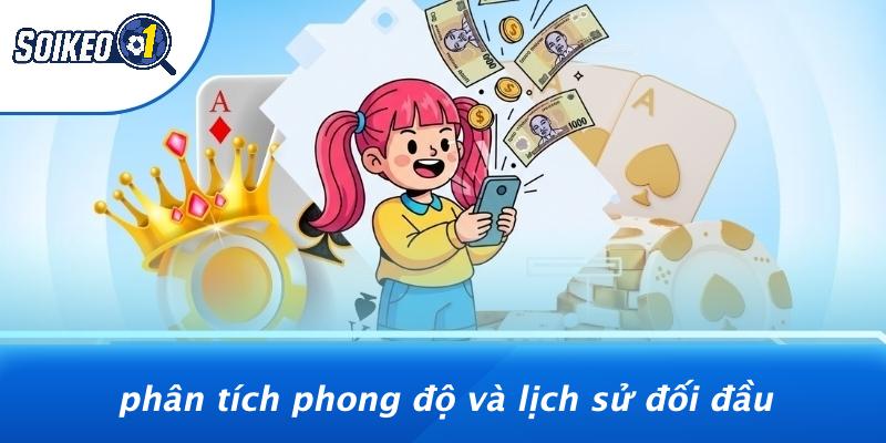 Phân Tích Phong Độ Và Lịch Sử Đối Đầu