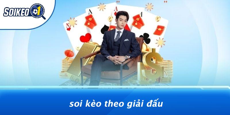 Soi Kèo Theo Giải Đấu